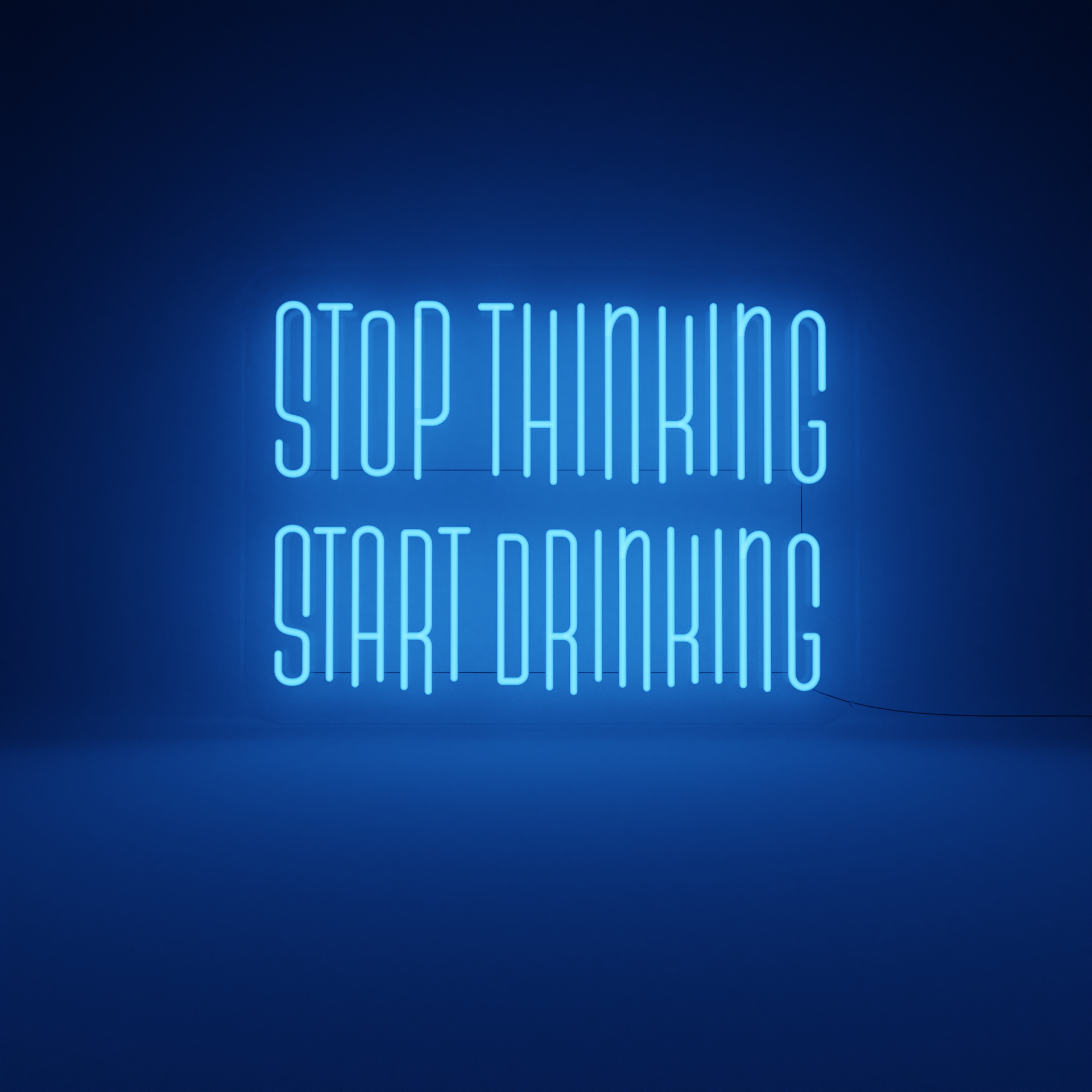 Stop Thinking Start Drinking