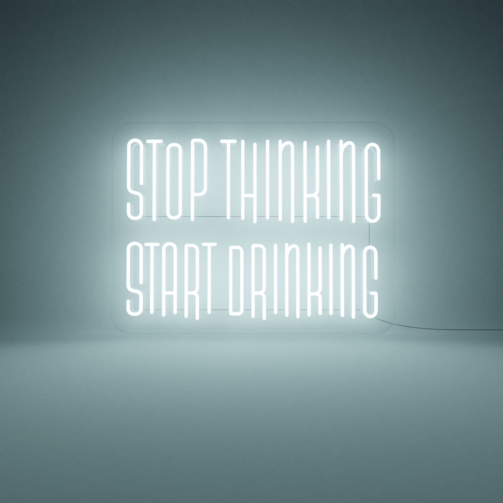 Stop Thinking Start Drinking