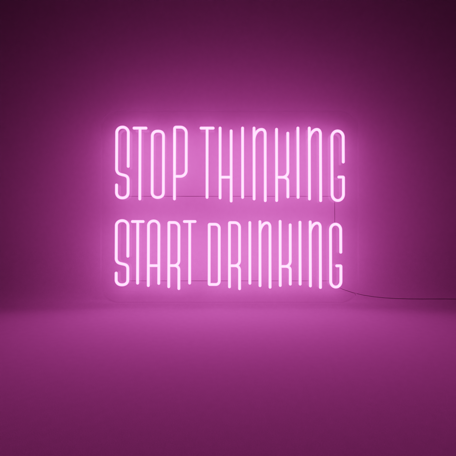 Stop Thinking Start Drinking