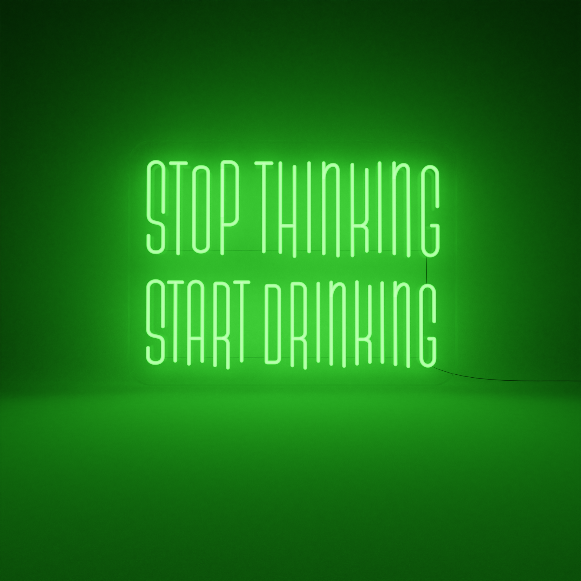 Stop Thinking Start Drinking