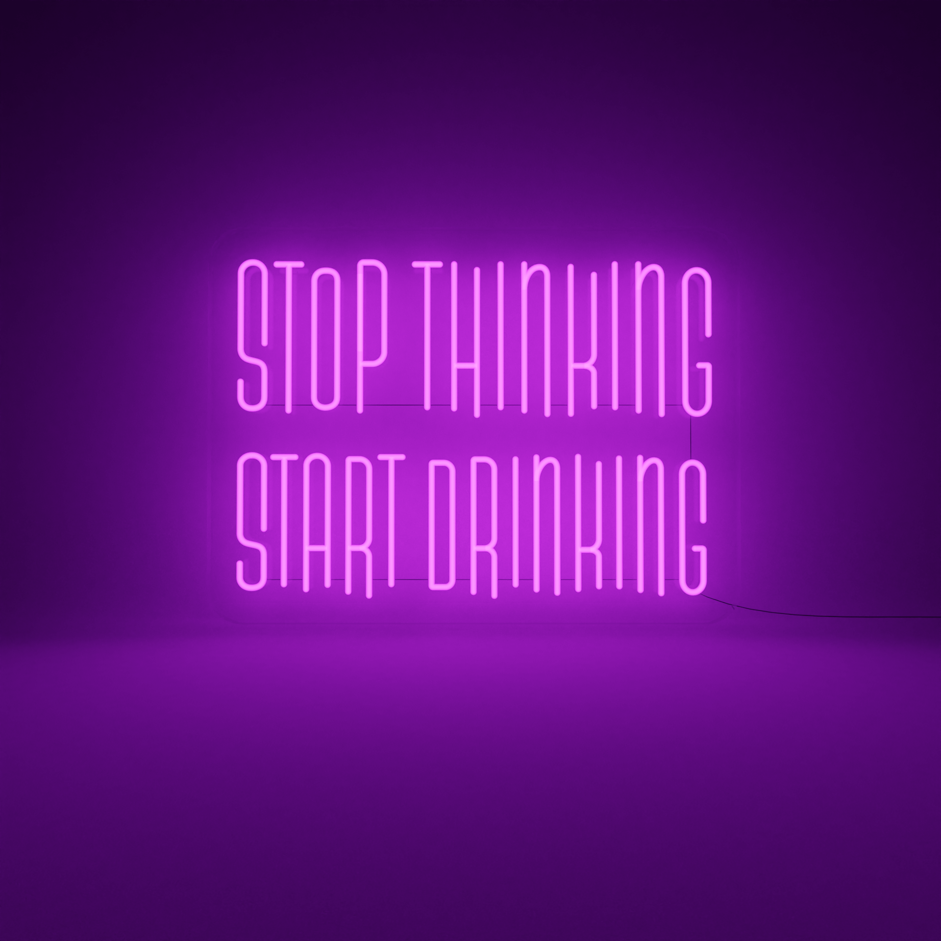 Stop Thinking Start Drinking